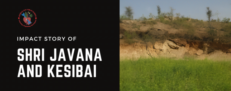 Impact Story of Shri Javana and Kesibai